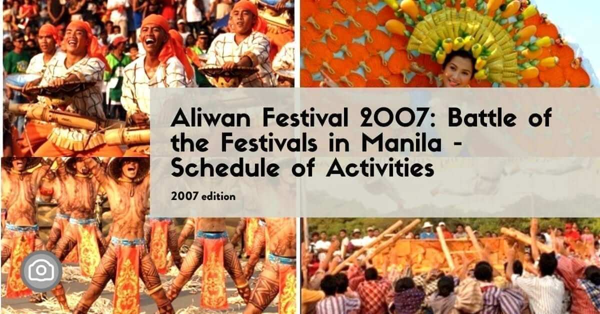Aliwan Festival 2007: Battle of the Festivals in Manila – Schedule of Activities