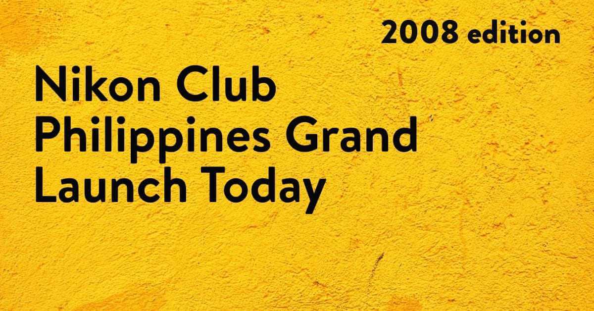 Nikon Club Philippines Grand Launch Today