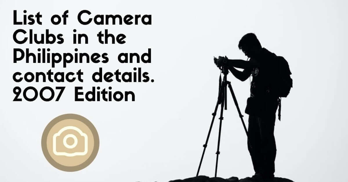 List of Camera Clubs in the Philippines and contact details.