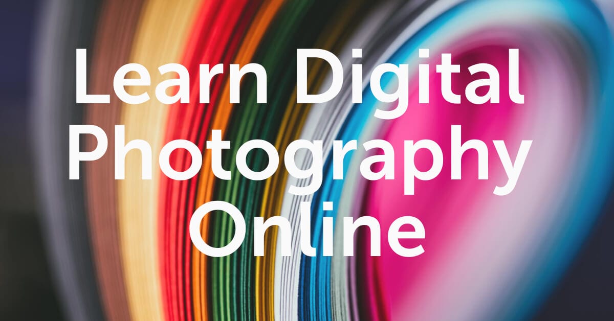 Learn Digital Photography Online – Free Online Class